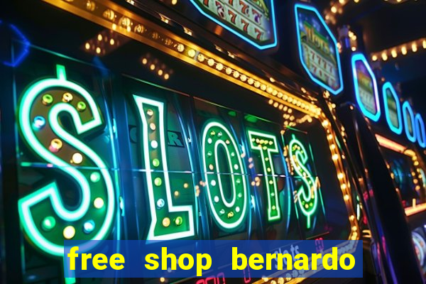 free shop bernardo de irigoyen